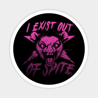 I Exist Out of Spite Possum T Shirt, Possum Magnet